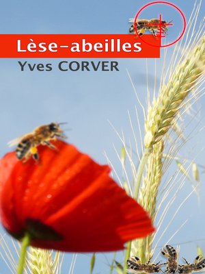 cover image of Lèse-abeilles. Le mystère de la disparition des abeilles.